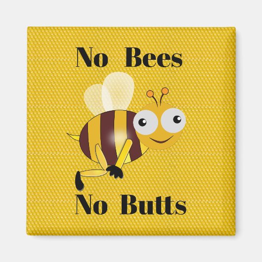 Pas d'abeilles Pas de boutons Magnet (Devant)