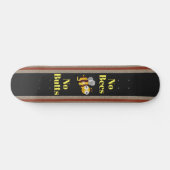 Pas d'abeilles Pas de boutons Skateboard (Horz)