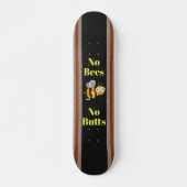 Pas d'abeilles Pas de boutons Skateboard (Devant)