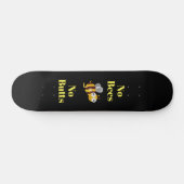 Pas d'abeilles Pas de boutons Skateboard (Horz)