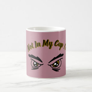 Pas Dans Ma Tasse Tasse à café drôle et sarcastiq