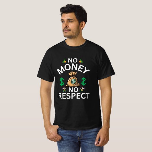 Pas d'argent, pas de respect" T-shirt graphique (Devant entier)