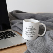 Pas d'arriver - Drôle Typographie Coffee Mug