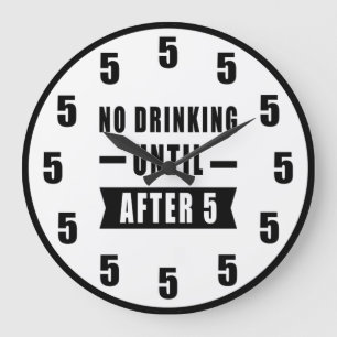 Pas de boisson jusqu'après 17h - Horloge drôle