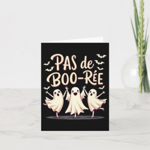 Pas De Boo-rée Ghost Ballet Dancer Halloween Dance Kaart