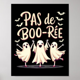 Pas De Boo-rée Ghost Ballet Dancer Halloween Dance Poster
