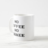 Pas de café ni de café de travail Mug (Devant gauche)