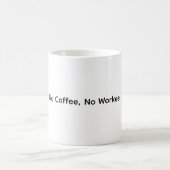 Pas de café Pas de travail - Drôle café Mug (Centre)