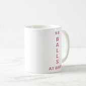 "Pas de couilles à la naissance" Tasse café drôle  (Devant droit)