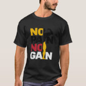 Pas de douleur pas de gain conception T-shirt (Devant)