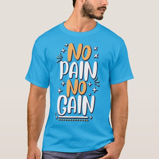 Pas de douleur pas de gain T-shirt (Devant)