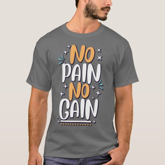 Pas de douleur PAS de gain T-shirt (Devant)