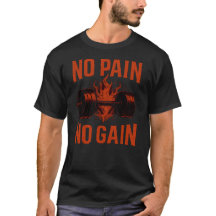 Pas de douleur, pas de gain – T-shirt classique de