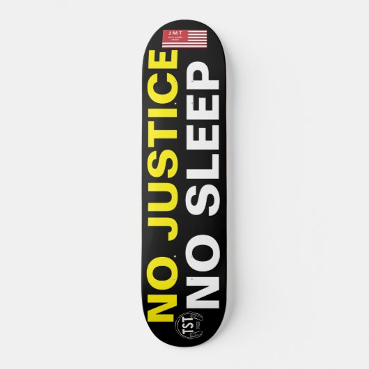 PAS DE JUSTICE PAS DE SOMMEIL  JMT USA Skateboard (Recto)