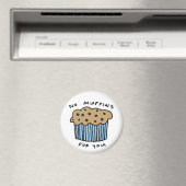 Pas de muffins pour vous Magnet (In Situ (Lave-vaisselle))