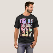 Pas de Patience Depuis 1997 26 Ans Anniversaire Ré T-shirt (Voorkant volledig)