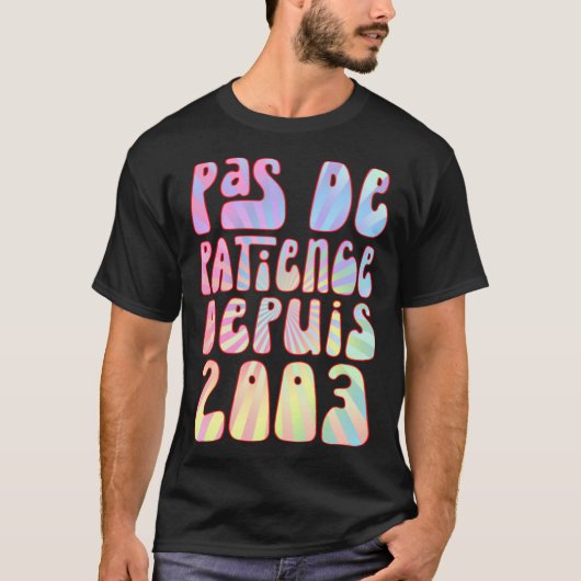 Pas de Patience Depuis 2003 Ans 20 Anniversaire Ré T-shirt (Voorkant)