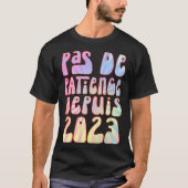 Pas de Patience Depuis 2023 Ans Anniversaire Rétro T-shirt (Voorkant)