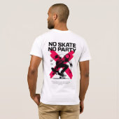 Pas de patinage Pas de t-shirt Graphic Party (Dos entier)