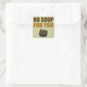 Pas de soupe pour vous Stickers (Sac)