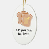 Pas dit Buttered Toast grafisch aan Keramisch Ornament (Links)