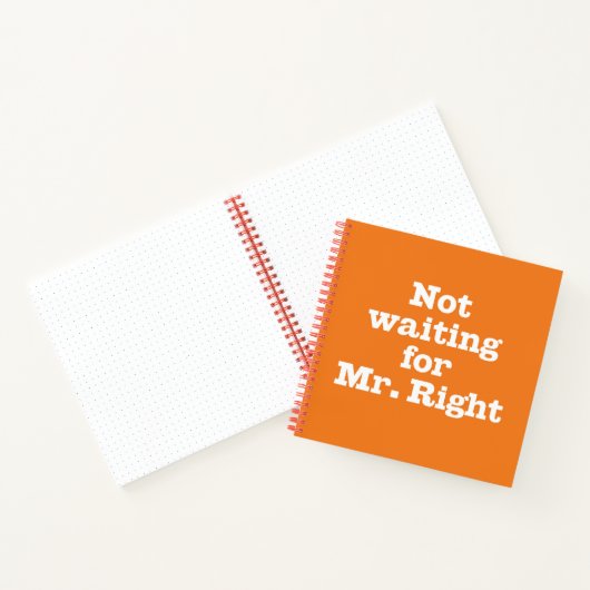 "Pas en attente de M. Right" Carnet Spiral (Intérieur)