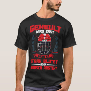 Pas Gehuild Als Er Bloed Vloeit IJshockey T-shirt