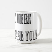 Pas Ici Pour Vous Plaire, Mug De Café (Devant droit)