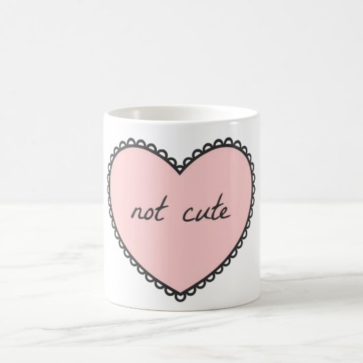 Pas mignonne Mug (Centre)