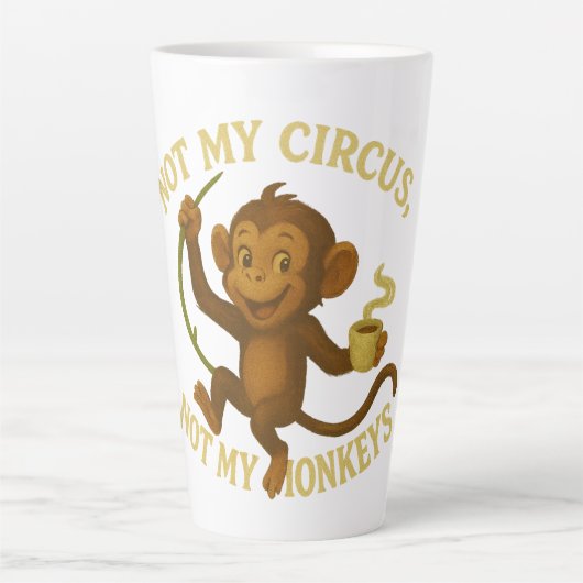 Pas mon cirque pas mes singes Latte Mug (Devant)