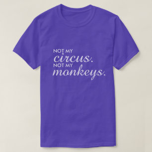Pas mon Cirque Pas mon T-shirt Singes