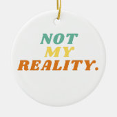 Pas mon ornement de réalité (Devant)