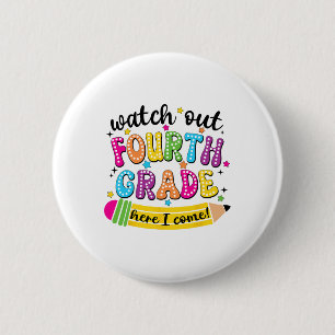 Pas Op 4e Klas Hier Kom Ik Eerste Dag Terug Naar Ronde Button 5,7 Cm