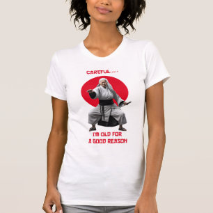 Pas op dat ik oud ben voor een goede reden T-shirt