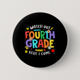 Pas op, vierde klas, ik kom eraan 4e klas terug ronde button 5,7 cm