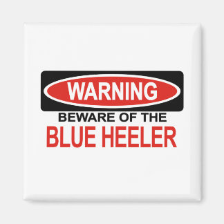 Pas op voor Blue Heeler Magneet