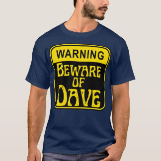 Pas op voor de dave t-shirt