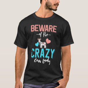 Pas Op Voor De Dolle Koe Dame Huisdier Koe Eigenaa T-shirt