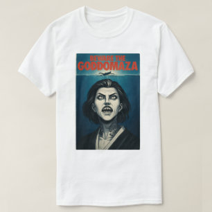 PAS OP VOOR DE GODDOMAZA T-SHIRT