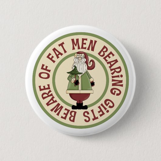 Pas op voor dikke Mannen Funny Christmas Button (Voorkant)
