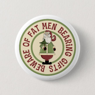 Pas op voor dikke Mannen Funny Christmas Button