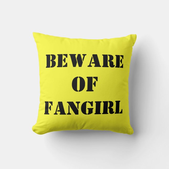 Pas op voor Fangirl Pillow Kussen (Voorkant)