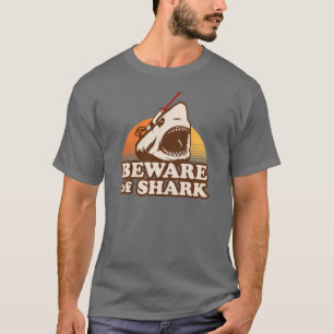 Pas op voor haaien met wrijvingslaserbalken t-shirt