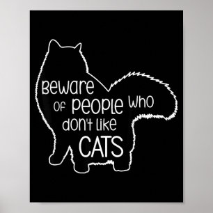 Pas Op Voor Mensen Die Niet Van Katten Houden Grap Poster