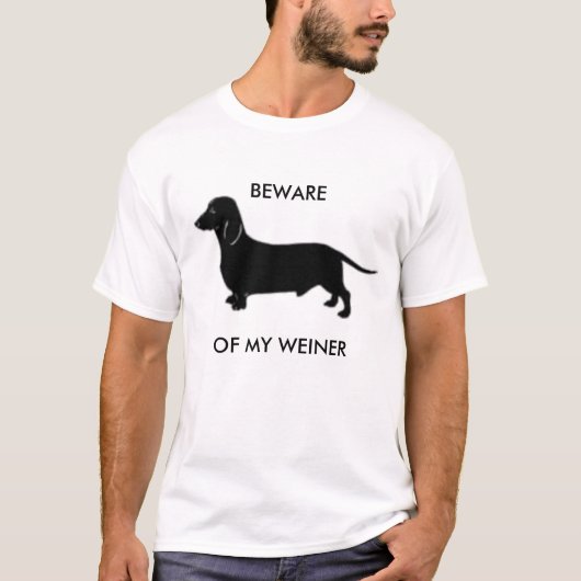 PAS OP VOOR MIJN WEINER T-SHIRT (Voorkant)
