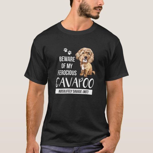 Pas op voor mijn woeste Cavapoo Absoluut Savage N T-shirt (Voorkant)
