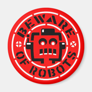 Pas op voor robots Magnet Magneet