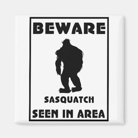 Pas op voor Sasquatch Poster Magneet (Voorkant)