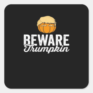 Pas op voor Trumpkin Grappig Politiek Halloween Vierkante Sticker
