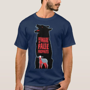 Pas Op Voor Valse Profeten Jezus Waarschuwing 3 Ch T-shirt